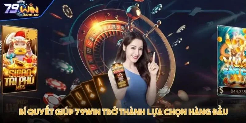 79WIN - 79WIN.COM Trang Chủ Tov Đăng Ký Chính Thức T2 32 Bí quyết giúp 79WIN trở thành lựa chọn hàng đầu trong giới cá cược