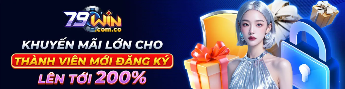 79WIN - 79WIN.COM Trang Chủ Tov Đăng Ký Chính Thức T2 10 khuyen-mai-lon-cho-thanh-vien-moi-dang-ky-len-toi-200